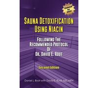 Daniel Root Sauna Detoxification Using Niacin (Tascabile)