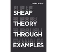Daniel Rosiak Sheaf Theory through Examples (Tascabile)