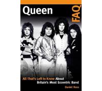 Daniel Ross Queen FAQ (Tascabile) FAQ