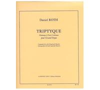 Daniel Roth: Triptyque: Hommage a Pierre Cochereau (Organ)