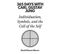 Daniel Rowan Mercer 365 Days Press 365 Days with Carl Gustav Jung (Tascabile)