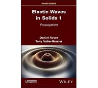 Daniel Royer Tony Valier-Bras Elastic Waves in Solids, Volum (Copertina rigida)