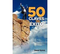 Daniel Rutois 50 Claves del Exito (Tascabile)