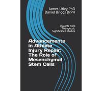 Daniel S Briggs Drph James D Utl Advancements in Athlete Injury Repa (Tascabile)