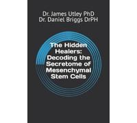 Daniel S Briggs Drph James D Utley The Hidden Healers (Tascabile)