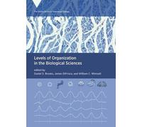 Daniel S. Brooks James D Levels of Organization in the Biological S (Tascabile)