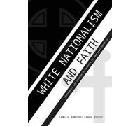 Daniel S. Brown White Nationalism and Faith (Tascabile) Speaking of Religion