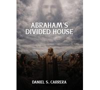 Daniel S Carrera Abraham's Divided House (Copertina rigida)