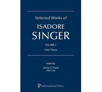 Daniel S. Freed Selected Works of Isadore Singer: Volume 2 (Copertina rigida)