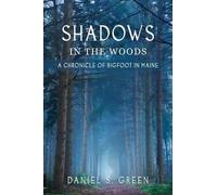 Daniel S Green Shadows in the Woods (Tascabile)
