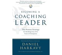 Daniel S. Harkavy Becoming a Coaching Leader (Tascabile)