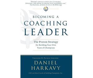 Daniel S. Harkavy Becoming a Coaching Leader (Tascabile)