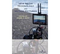Daniel S. Hunt New Media Technology and Motion Pictures (Tascabile)