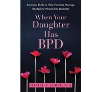 Daniel S. Lobel When Your Daughter Has BPD (Tascabile)