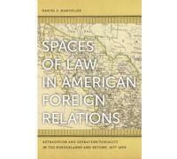 Daniel S. Margo Spaces of Law in American Foreign Relations: (Copertina rigida)
