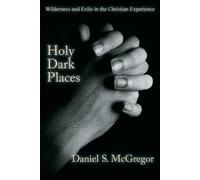 Daniel S McGregor Holy Dark Places (Tascabile)