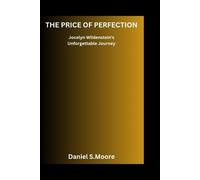 Daniel S Moore The price of perfection (Tascabile)