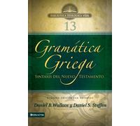 Daniel S Steffe Gramática Griega: Sintaxis del Nuevo Testamento - Se (Tascabile)