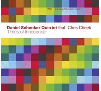 Daniel Schenker Quintet feat. Chris Cheek Times of Innocence (CD) Album