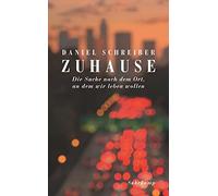 Daniel Schreibe Zuhause: Die Suche nach dem Ort, an dem wir leben wo (Tascabile)