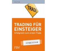 Daniel Schütz Trading für Einsteiger: Erfolgreich zum ersten Trade ( (Tascabile)