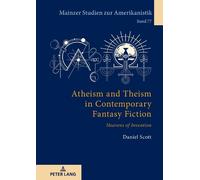 Daniel Scott Atheism and Theism in Contemporary Fantasy Ficti (Copertina rigida)