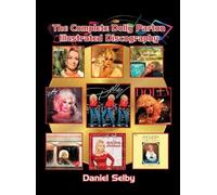 Daniel Selby The Complete Dolly Parton Illustrated Discograph (Copertina rigida)