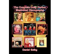 Daniel Selby The Complete Dolly Parton Illustrated Discography (Tascabile)