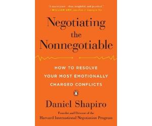 Daniel Shapiro Negotiating the Nonnegotiable (Tascabile)