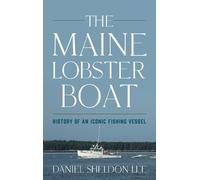 Daniel Sheldon Lee The Maine Lobster Boat (Copertina rigida)