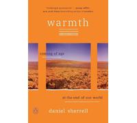 Warmth: Coming of Age at the End of Our World