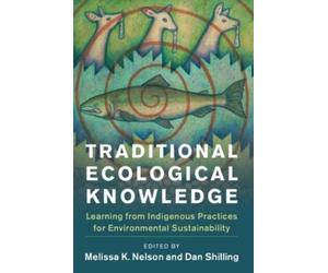 Daniel Shilling Traditional Ecological Knowledge (Tascabile)