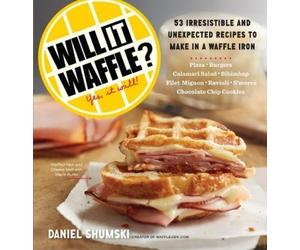 Daniel Shumski Will It Waffle? (Tascabile) Will It...?
