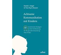 Daniel Siegel, Achtsame Kommunikation mit Kindern: Zwölf revolution (Audiobook)