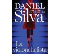 Daniel Silva The Cellist / La Violonchelista (Tascabile)