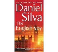 The English Spy: Gabriel Allon, the art restorer turned assassin-spy, races across Europe and the Middle East to stop a deadly conspiracy.