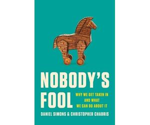 Daniel Simons Christopher Chabris Nobody's Fool (Copertina rigida)