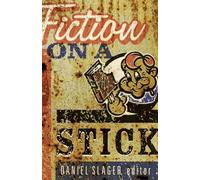Daniel Slager Fiction on a Stick (Tascabile)