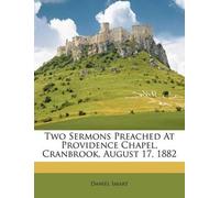 Daniel Smart Two Sermons Preached at Providence Chapel, Cranbrook, A (Tascabile)