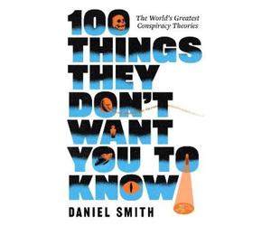 Daniel Smith 100 Things They Don't Want You To Know (Tascabile) 100 Things