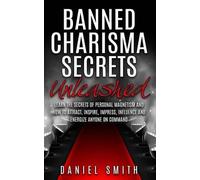 Daniel Smith Banned Charisma Secrets Unleashed (Tascabile)