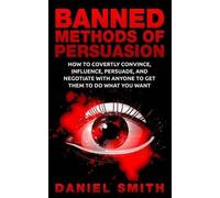 Daniel Smith Banned Methods Of Persuasion (Tascabile)