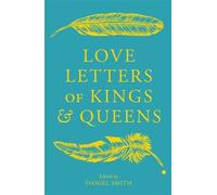 Daniel Smith Love Letters of Kings and Queens (Copertina rigida)