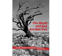 Daniel Soars The World and God Are Not-Two (Tascabile)