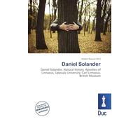 Daniel Solander: Daniel Solander, Natural history, Apostles of Linnaeus, Uppsala University, Carl Linnaeus, British Museum