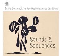 Daniel Sommer /Arve Henriksen/ Johannes Lundberg - Sound & Sequences