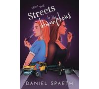 Daniel Spaeth From the Streets to the Hamptons (Tascabile)