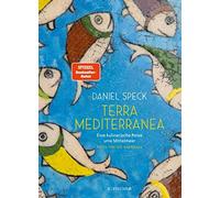 Daniel Speck Terra Mediterranea: Eine kulinarische Reise ums (Copertina rigida)