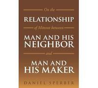 Daniel Sperber On the Relationship of Mitzvot Between Man and (Copertina rigida)