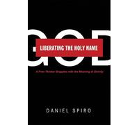 Daniel Spiro Liberating the Holy Name (Copertina rigida)